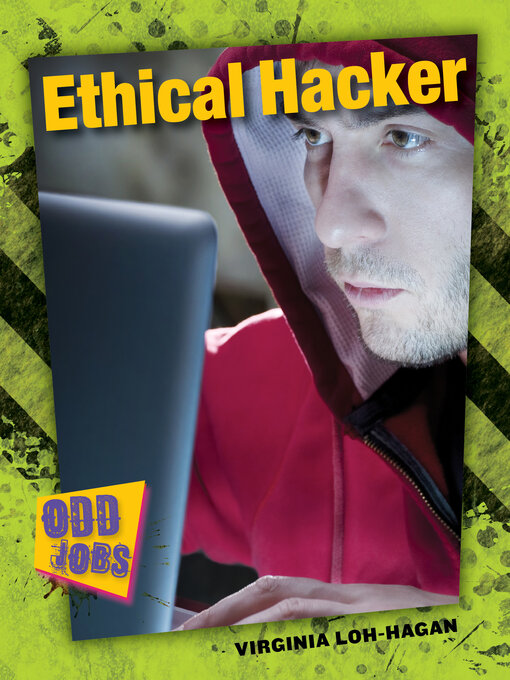 Title details for Ethical Hacker by Virginia Loh-Hagan - Available